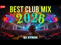 Der Beste Party Dance Remix 2026 DJ Club Music Disco Megamix Die Besten EDM Remixe Tanzhits