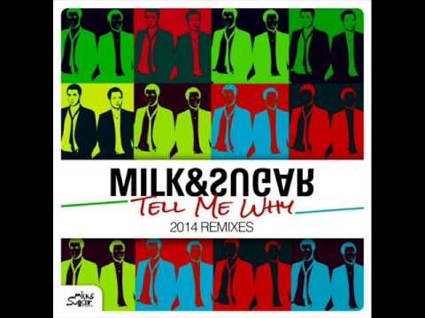 Milk & Sugar - Tell Me Why (Ben Delay Vs 2014 Re-Fix)