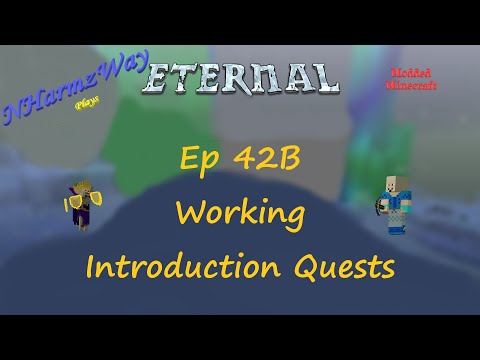 NHarmzWay Plays Minecraft   MC Eternal Ep 42B   Working Introduction Quests