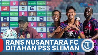 RANS Nusantara FC Ditahan Imbang PSS Sleman di Lanjutan Liga 1 2022, RD Akui Telat Ganti Pemain