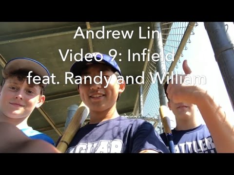 Andrew Lin: Video 9. Infield
