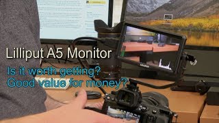 Lilliput A5 camera monitor. A cheap option but is it any good?