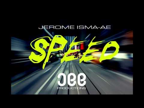 Jerome Isma-Ae - Speed (Original Mix)