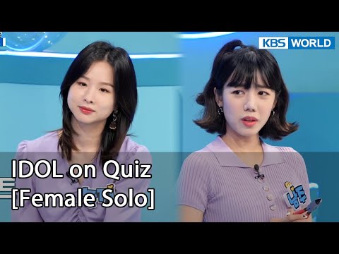 [ENG] IDOL on Quiz #13 (Female Solo) - KBS WORLD TV legend program requested by fans | KBS WORLD TV
