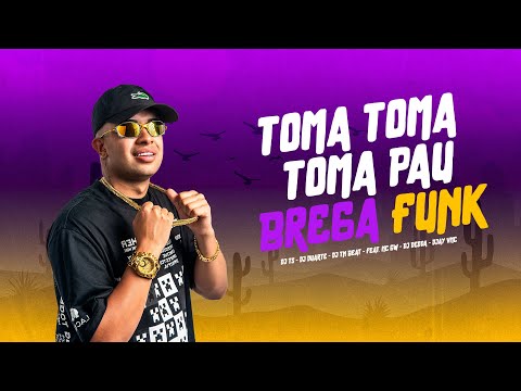 Toma Toma Toma Pau - Brega Funk - Mc Gw ( DJ Duarte, DJ TS, DJ TN Beat, DJ Dédda, Djay vmc )