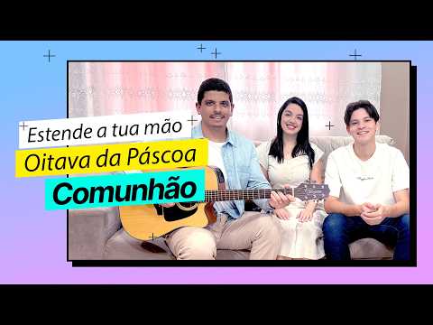 Estende A Tua Mão - Música Católica