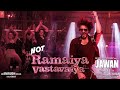 Jawan: Not Ramaiya Vastavaiya Extended Version (Hindi): Shah Rukh Khan (Atlee (Anirudh (Nayanthara