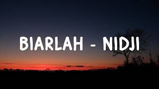 Download lagu Nidji - Biarlah | Lirik Lagu mp3