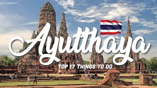 TOP 17 Things To Do In Ayutthaya 🇹🇭 Thailand
