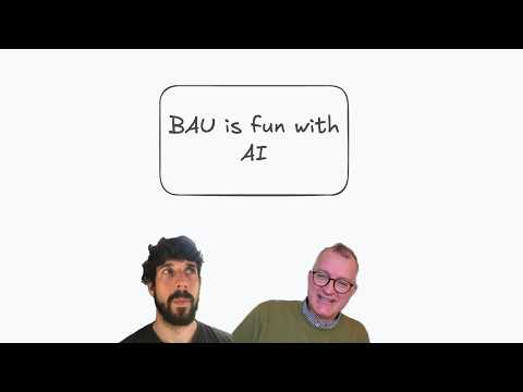 BAU is fun with AI
