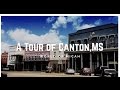 A Tour of CANTON, MS - WOM 149