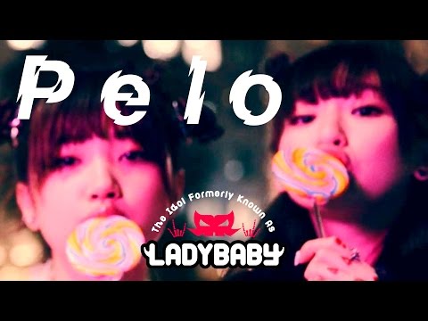 “ Pelo ” The Idol Formerly Known As LADYBABY