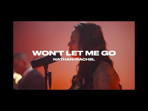 Nathan+Rachel - Won't Let Me Go (Official Music Video)