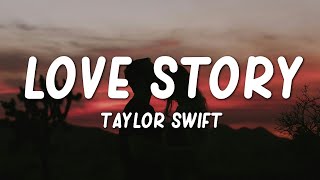 Taylor Swift - Love Story (Lyrics) &quot;romeo save me&quot;
