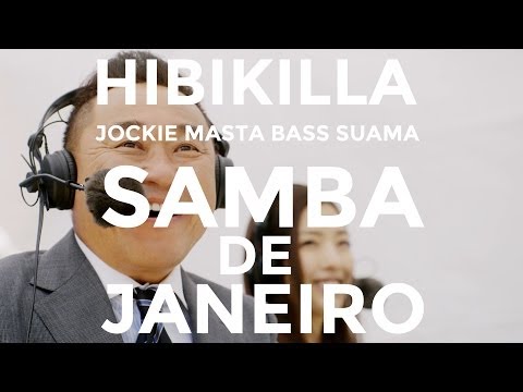 Hibikilla with Jockie MASTA BASS Suama - Samba de janeiro