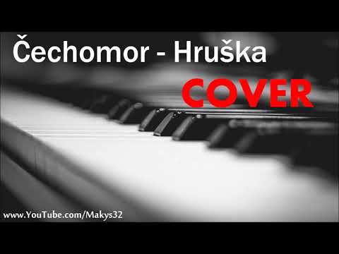 PIANO │ Čechomor - Hruška │ COVER