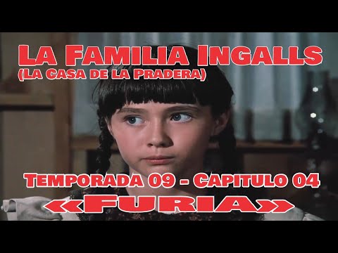 La Familia Ingalls T09-E04 - 1/6 (La Casa de la Pradera) Latino HD  «Furia»