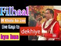 Filhaal M Tera Ho Jau Amit Goswami Filhaal Live Singer Khatu