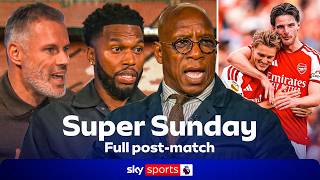 Carra, Daniel Sturridge and Ian Wright FULL Super Sunday post-match an
