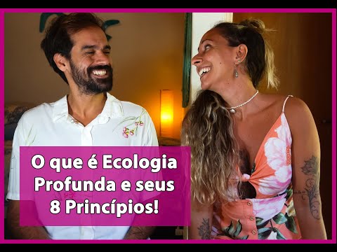 O que é a Ecologia Profunda e Quais Seus princípios?