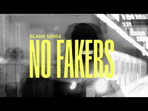 Blank Sense - No Fakers  (Official Music Video)