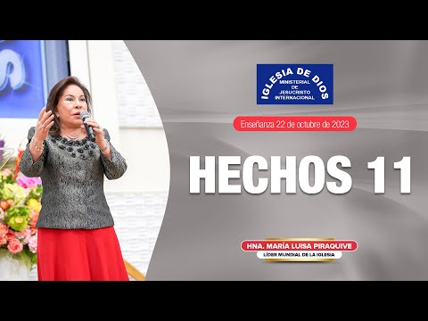 Hechos 11, Hna. María Luisa Piraquive, 22 de octubre, 2023 #IDMJI