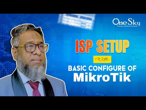 Lecture 19 | Online Workshop on ISP Setup | Basic Configure of MikroTik | By AKM Jahangir