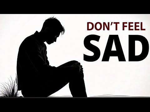 DON'T FEEL SAD, ALLAH IS CLOSE TO YOU