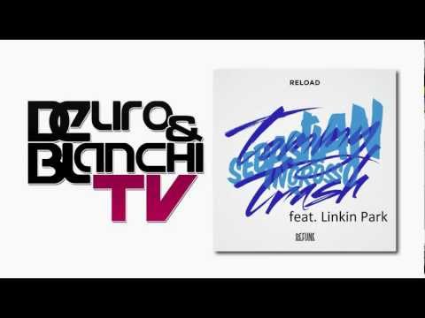 Sebastian Ingrosso & Tommy Trash feat. Linkin Park - Burning Reload (Deliro & Blanchi Rework)