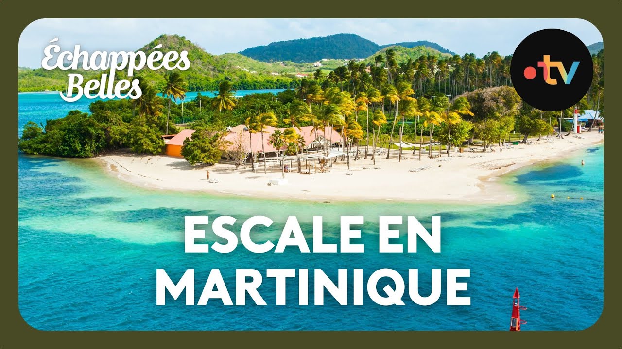 Escale en Martinique - Echappées Belles