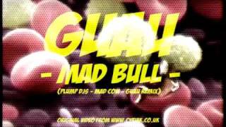 GUAU - MAD BULL (from PLUMP DJS - MAD COW)