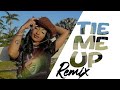 Tie Me Up Remix Shensea