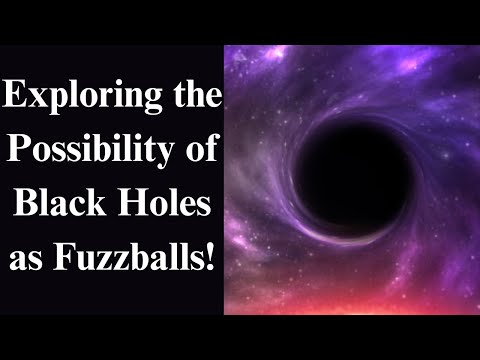 Exploring the Possibility of Black Holes as Fuzzballs! #blackholepossibilities #fuzzballtheory#space