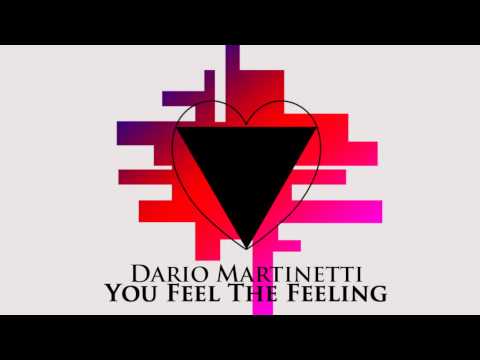 Dario Martinetti- You  Feel The Feeling (Radio Edit)
