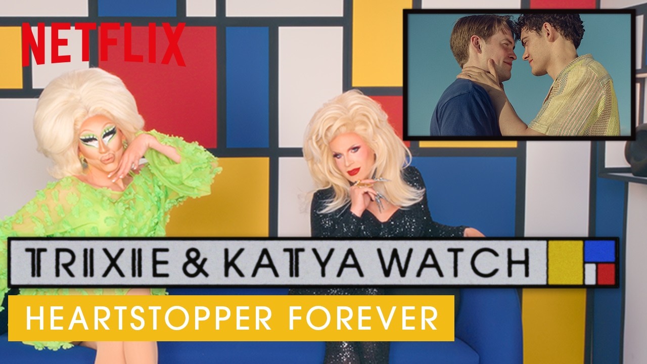 Drag Queens Trixie & Katya React to Heartstopper Forever | I Like To Watch | Netflix