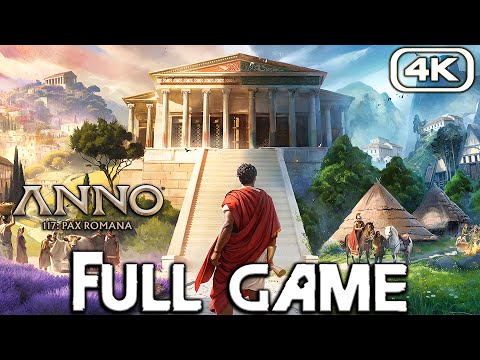 ANNO 117 PAX ROMANA Gameplay Walkthrough FULL GAME (4K 60FPS PC) No Commentary