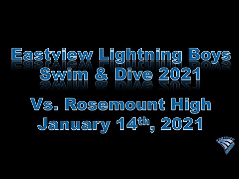 Eastview Lightning Boys Swim & Dive vs Rosemount 1/14/2021