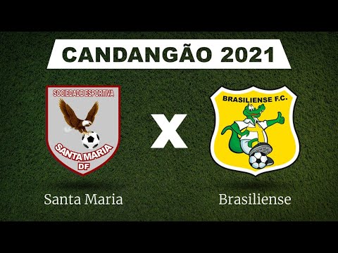 Candangão 2021:  Santa Maria x Brasiliense