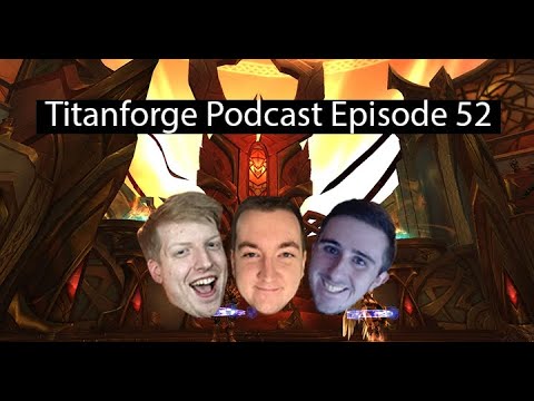 Titanforge Podcast EP 52 - Pugging it up with Naesam