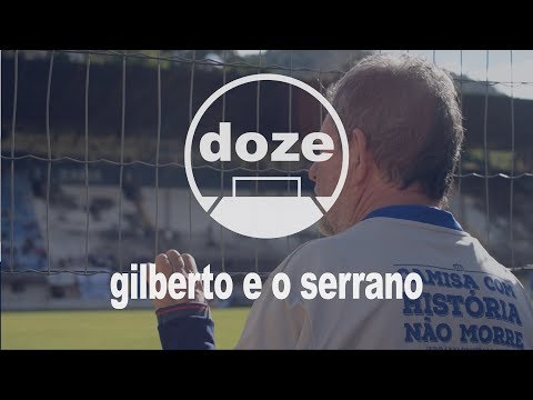 DOZE | Gilberto e o Serrano
