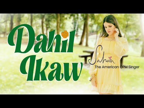 Sahara - Dahil Ikaw (Official Music Video)