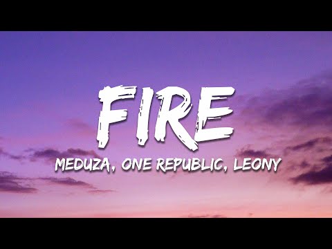 MEDUZA, OneRepublic & Leony - Fire (UEFA EURO 2024 Song) [Lyrics]