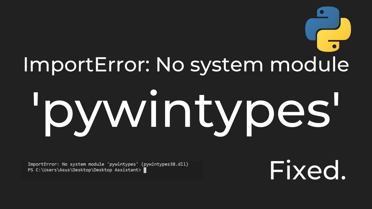 ImportError: No system module 'pywintypes' [Python Fix]