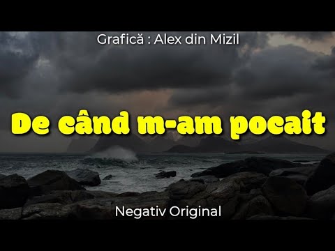 Negativ Original - De când m-am pocăit ( #negativecreștine2021)