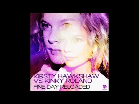 Kirsty Hawkshaw Vs. Kinky Roland ‎– Fine Day '08 (Original 2008 Radio Edit)