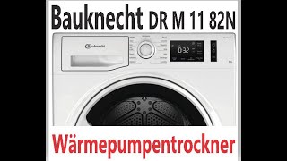 Trockner Bauknecht DR M 11 82N Wärmepumpen Trockner Ersteinrichtung