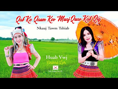 Qab ke qaum kev muaj quav kab qig by  Celesna lor & Huab vwj