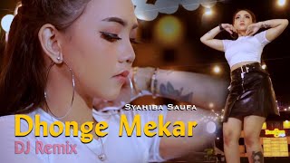 Download lagu Dhonge Mekar (DJ REMIX) ~ Syahiba Saufa  ||  FULLBASS mp3