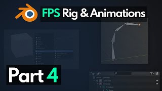 Blender FPS Rigging & Animation Tutorial - Part 4 - Introduction to Rigging and Skinning