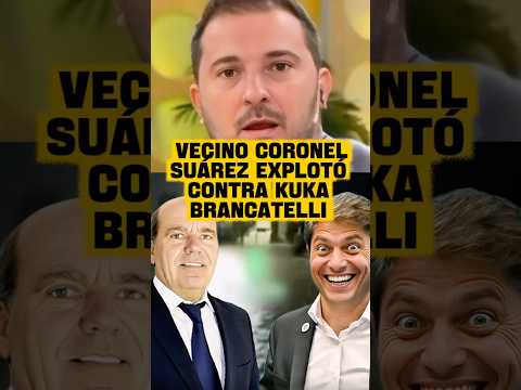 VECINO CORONEL SUÁREZ EXPLOTÓ CONTRA KUKA BRANCATELLI #milei #javiermilei
